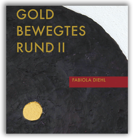 Fabiola Diehl - Gold bewegtes Rund II